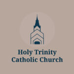 Holy Trinity Catholic Church - Weekly Homilies