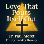 Holy Trinity Catholic Church - Weekly Homilies